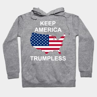 keep america trumpless for everyone Hoodie